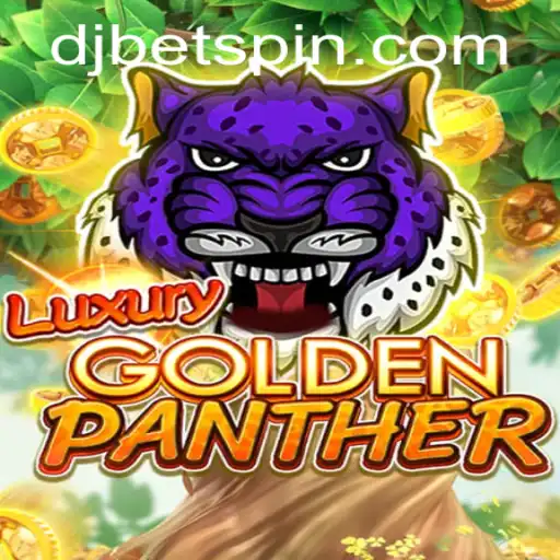 LUXURYGOLDENPANTHER: Discover the Majestic Game Experience with djbet
